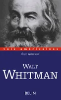Walt Whitman : Poète-cosmos, poète-cosmos