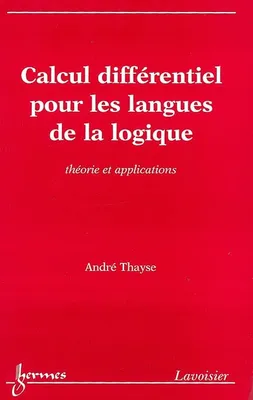Calcul différentiel pour les langues de la logique - théorie et applications, théorie et applications