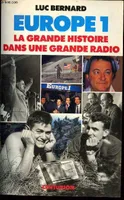 Europe I : La grande histoire dans une grande radio, la grande histoire dans une grande radio
