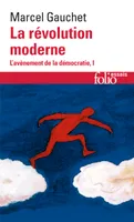 L'avènement de la démocratie (Tome 1) - La révolution moderne