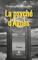 La psyché d'Agnès