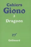 Cahiers Giono, 2, Dragoon / Olympe, récits