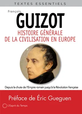 Histoire générale de la civilisation en Europe, Depuis la chute de l'empire romain jusqu'à la révolution française