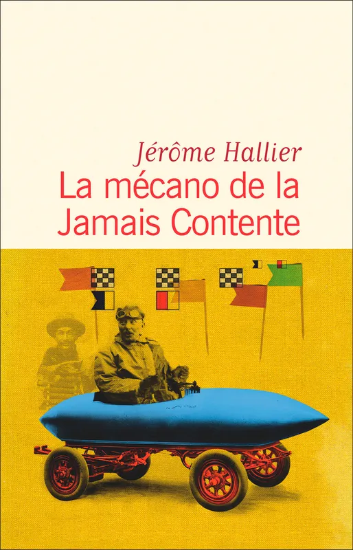Livres Littérature et Essais littéraires Romans contemporains Francophones La mécano de la Jamais Contente Jérôme Hallier