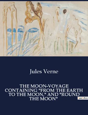 THE MOON-VOYAGE CONTAINING 