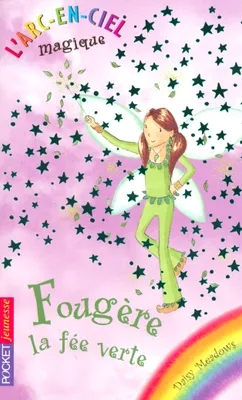 4, L'Arc-en-ciel magique - tome 4 Fougère, la fée verte