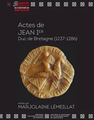 Actes de Jean Ier. Duc de Bretagne (1237-1286)