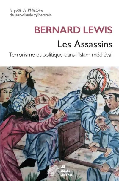 Livres Histoire et Géographie Histoire Moyen-Age Les Assassins, Terrorisme et politique dans l’Islam médiéval Bernard Lewis