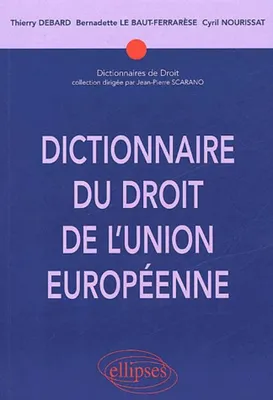 Dictionnaire du droit de l'Union européenne