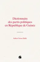 Dictionnaire des partis politiques en République de Guinée
