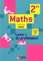 Indice Mathématiques 2de 2014 Livre du professeur