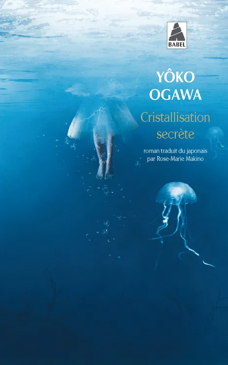 Livres Littérature et Essais littéraires Romans contemporains Etranger Cristallisation secrète Yōko Ogawa