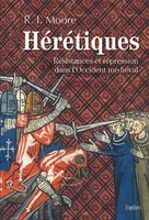 Hérétiques, Résistances et répression dans l'Occident médiéval