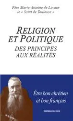 Religions et Politique des principes aux réalités, Chrétien et citoyen en France Marie-Antoine