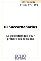 Di SuccorBenorias, Le guide magique pour prendre des décisions