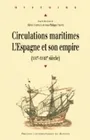 Circulations maritimes : l'Espagne et son empire, XVIe-XVIIIe siècle