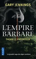 1, L'empire barbare - tome 1 Thorn le prédateur