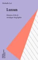 Luxun. Histoire d'Aq : véridique biographie, Histoire d'Ah Q : véridique biographie