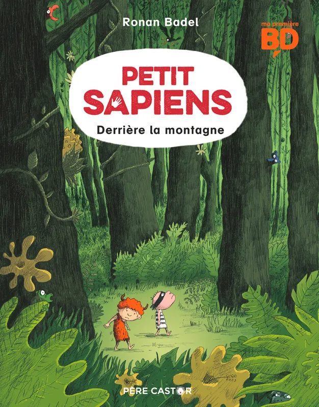 Livres BD BD jeunesse Petit Sapiens, 2, Derrière la montagne Ronan Badel