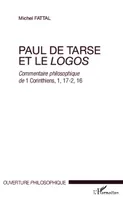 Paul de Tarse et le logos, Commentaire philosophique de 1 Corinthiens, 1, 17-2, 16