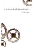 Manon mystère, 2, Le mystère se dévoile