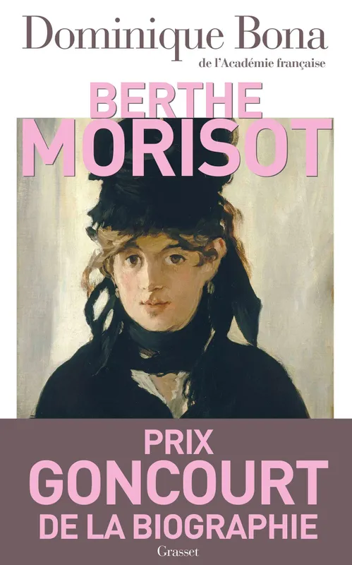 Livres Arts Beaux-Arts Peinture Berthe Morisot - Ned, biographie, nouvelle édition Dominique Bona