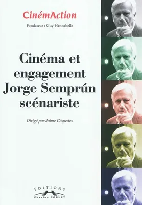 Cinémaction N°140 Cinéma et engagement Jorge Semprun scénariste - 2011, Cinéma et engagement : Jorge Semprùn scénariste
