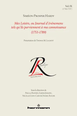 Mes Loisirs, ou Journal d'événemens tels qu'ils parviennent à ma connoissance (1753-1789), Volume 9, (1786-1787)