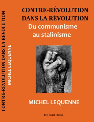 Contre-révolution dans la révolution, Du communisme au stalinisme