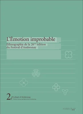 L’Émotion improbable, ethnographie de la 26e édition du Festival d’Ambronay