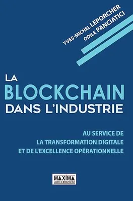 La blockchain dans l'industrie, Au service de la transformation digitale et de l'excellence opérationnelle
