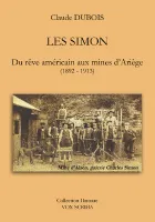 Les Simon, Du rêve américain aux mines d'ariège (1892-1913)