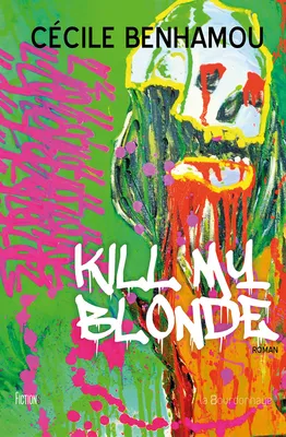 Kill my blonde / roman
