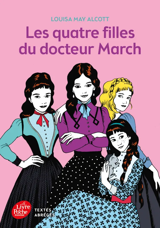 Les quatres filles du Docteur March, Texte abrégé Louisa May Alcott