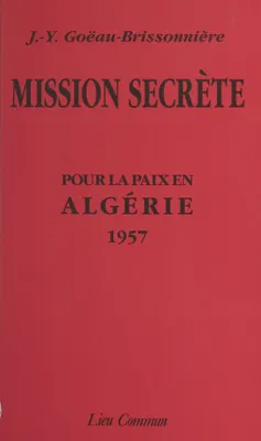 Mission secrète pour la paix en Algérie : 1957