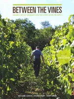 Between the Vines (Anglais), Burgundy's greatest winemakers share their stories, dreams and secrets