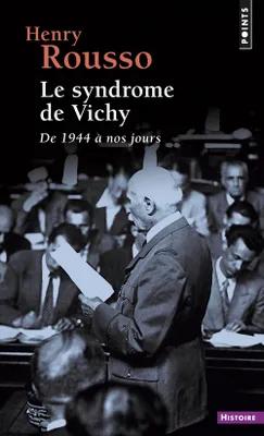 Le Syndrome de Vichy, De 1944 à nos jours