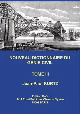Nouveau dictionnaire du génie civil, Français-anglais: de drain cheminée à goulotte