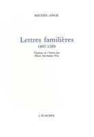 Lettres Familieres, 1497-1509