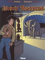 Jimmy Tousseul - Tome 01, Le serpent d'ébène