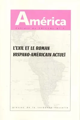 América, n° 7, L'exil et le roman hispano-américain actuel