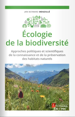 Écologie de la biodiversité, Approches politiques et scientifiques de la connaissance et de la préservation des habitats naturels