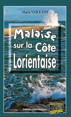 Malaise sur la Côte Lorientaise, Un polar au suspense intense