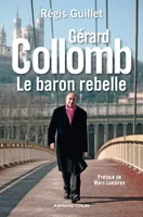 Gérard Collomb, Le baron rebelle