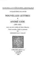 Nouvelles lettres à André Gide : 1891-1925, Avec une lettre inédite de Gide à Blanche