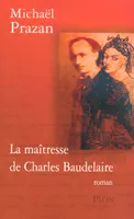 La maîtresse de Charles Baudelaire, roman