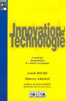 Innovation et technologie, Créativite, imagination et culture technique