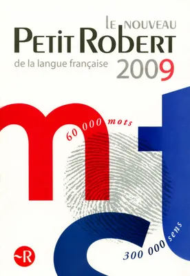 Le Nouveau Petit Robert de la langue française 2009 Grand format, dictionnaire alphabétique et analogique de la langue française