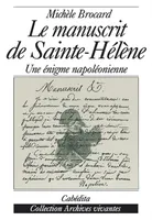 MANUSCRIT DE SAINTE-HELENE (LE)