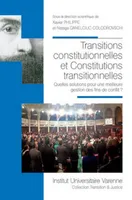 TRANSITIONS CONSTITUTIONNELLES ET CONSTITUTIONS TRANSITIONNELLES, QUELLES SOLUTIONS POUR UNE MEILLEURE GESTION DES FINS DE CONFLIT ?SOUS LA DIRECT